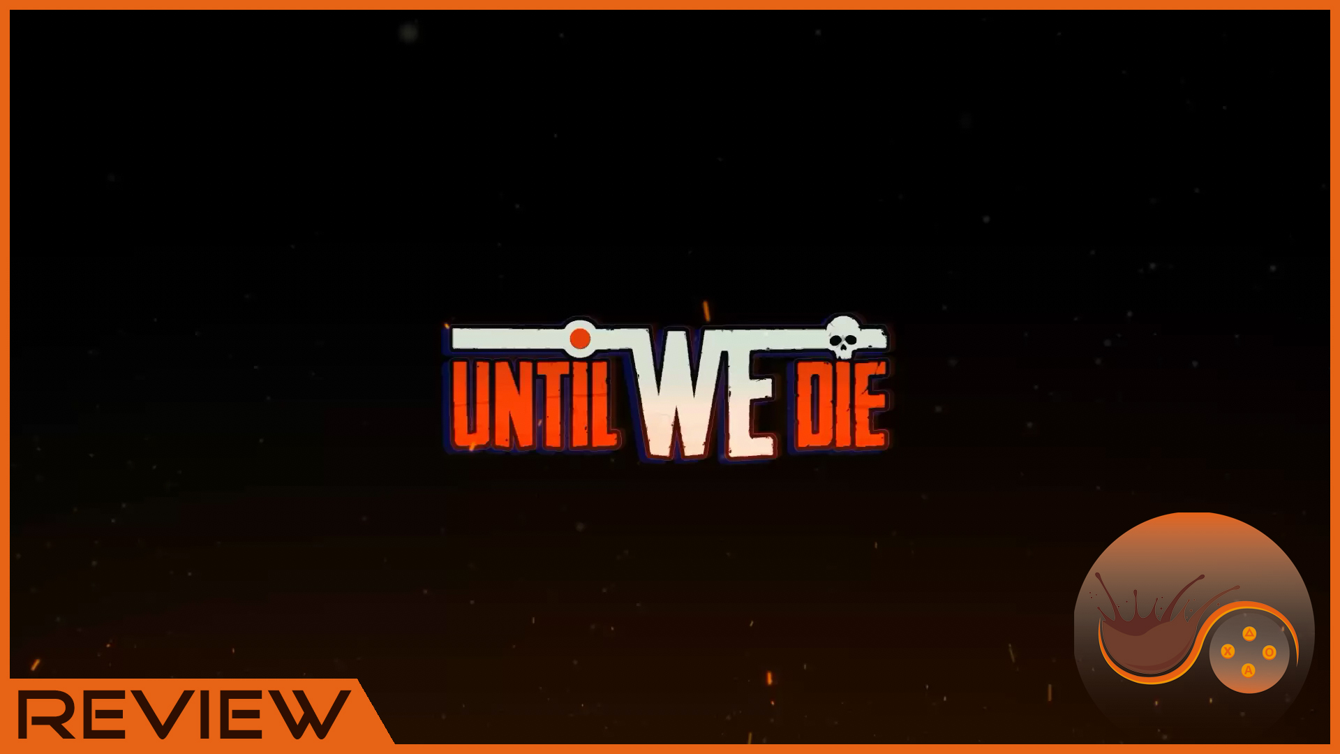 [Review] Until We Die